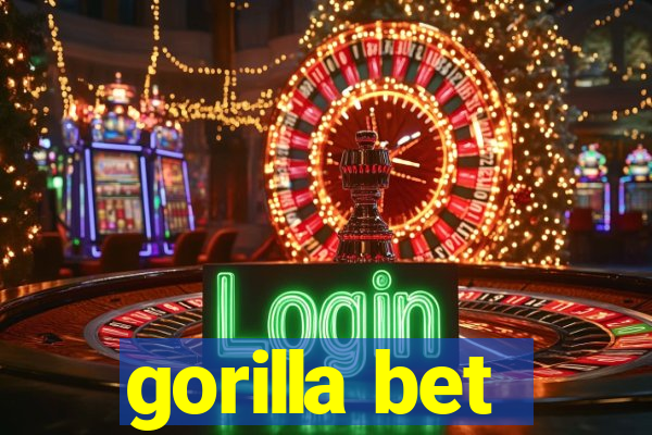 gorilla bet